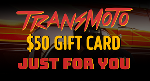 TRANSMOTO $50 GIFT CARD